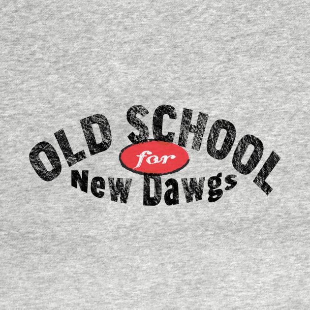 Old School for New Dawgs by The Orchard
